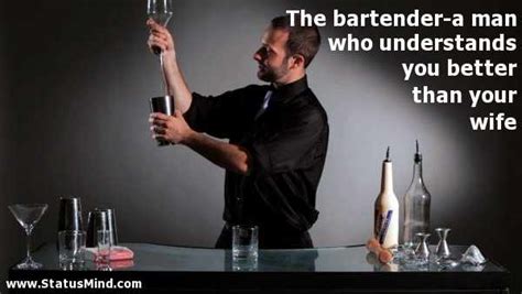 Top 10 Bartender Quotes And Sayings