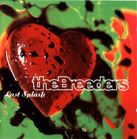 The Breeders Last Splash 1993 Cd Discogs