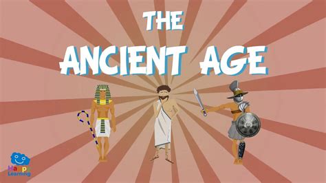The Ancient Age Educational Video For Kids Youtube