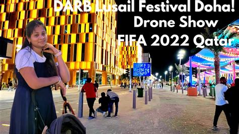 Darb Lusail Festival 2022 Drone Shows Lusail Boulevard Youtube