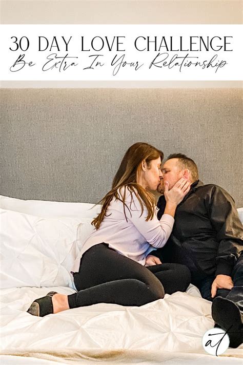 30 Day Love Challenge Be Extra In Your Relationship Love Challenge How To Improve
