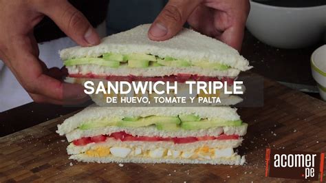 Como Preparar Sandwich Triple Peruano 4 Versiones Comida Peruana