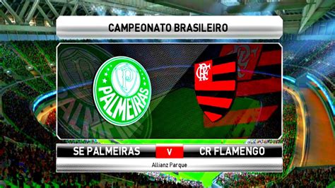 Além de onde assistir o palmeiras ao vivo na tv. PALMEIRAS X FLAMENGO ( 1080p / 60FPS ) PES 17 - YouTube