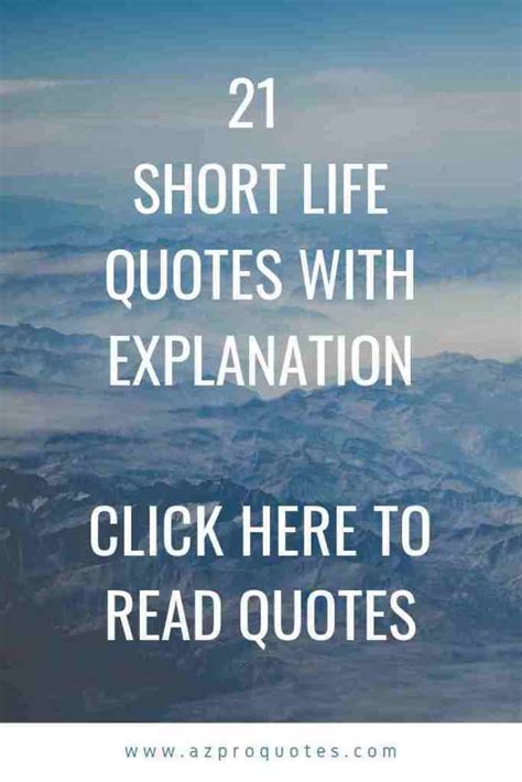 21 Short Life quotes for you with better explanation ... Some times in life, your situation will keep repeating itself until you learn your lesson.