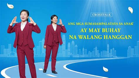 Tagalog Christian Crosstalk Ang Mga Sumasampalataya Sa Anak Ay May