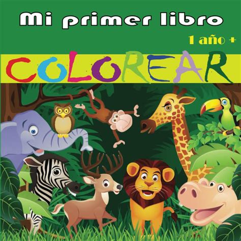 Buy Mi Primer Libro Colorear 1 Año Un Libro Para Colorear Con 40