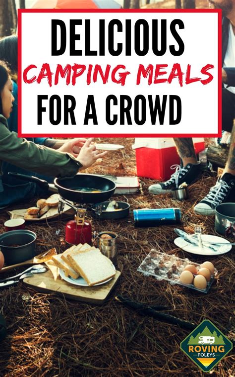 50 Easy Camping Meals For Large Groups Super Simple Easy Camping