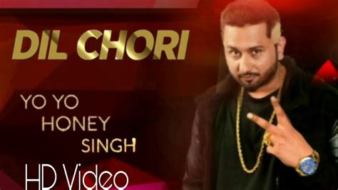 Yo Yo Honey Singh Dil Chori Lyrics Sonu Ke Titu Ki Sweety Youtube