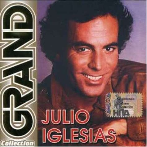 Grand Collection Julio Iglesias Last Fm