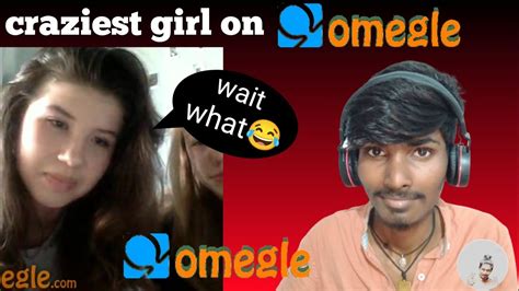 craziest girl on omegle😂 omegle funny youtube