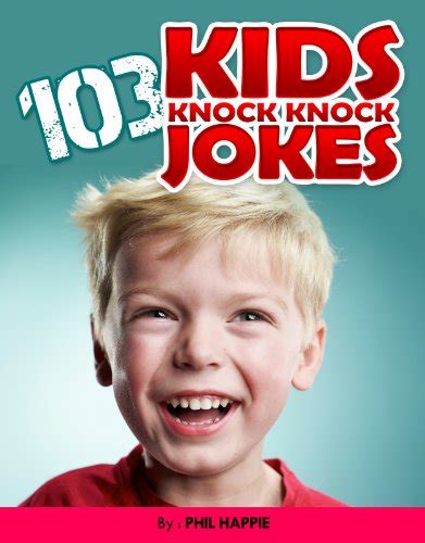 103 Kids Knock Knock Jokes Kids Joke Books Volume 1 Ebook Happie