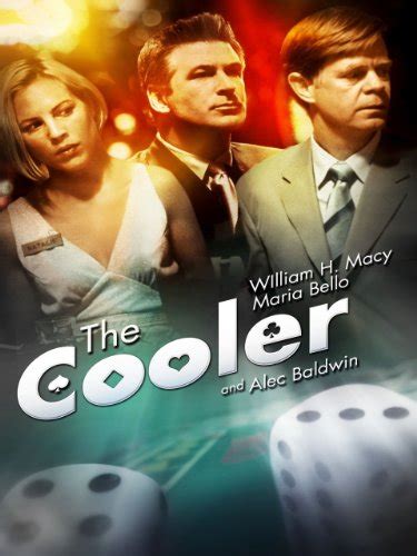 The Cooler William H Macy Alec Baldwin Maria Bello