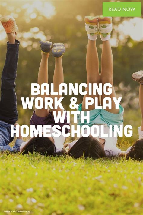 How Do I Balance Work And Play In Homeschooling Homeschool