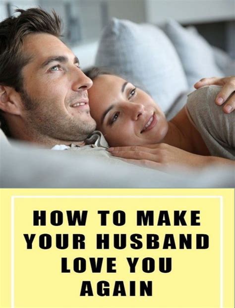 Make Your Husband Love You Again