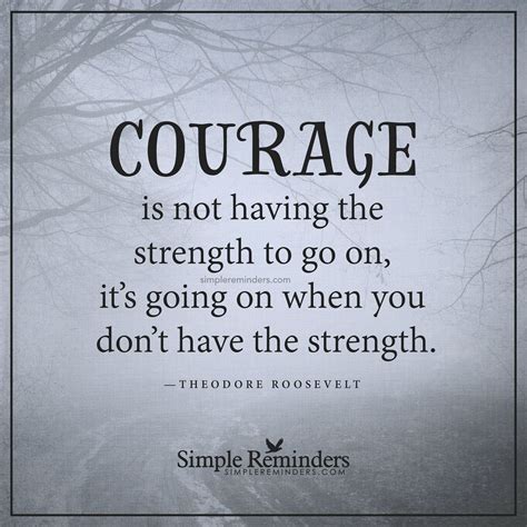 Quotes On Courage And Determination Courageous Real Courage Courage Is