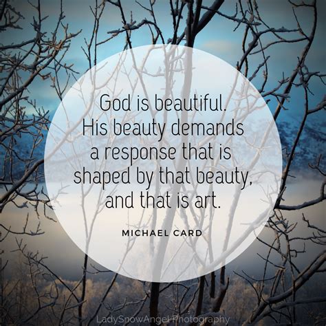 God Is Beautiful His Beauty Demands A Response That Is Shaped By That