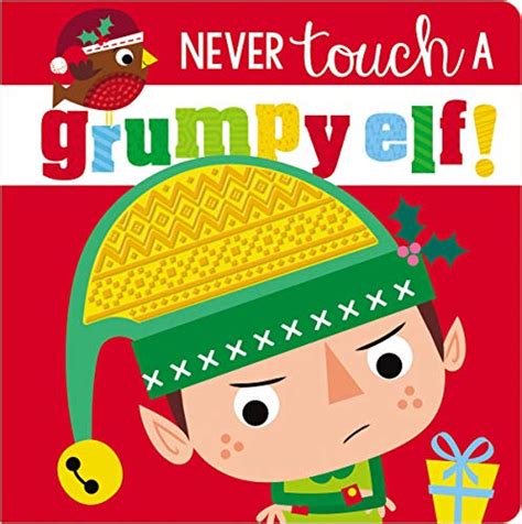 Download Free Pdf Never Touch A Grumpy Elf By Make Believe Idea