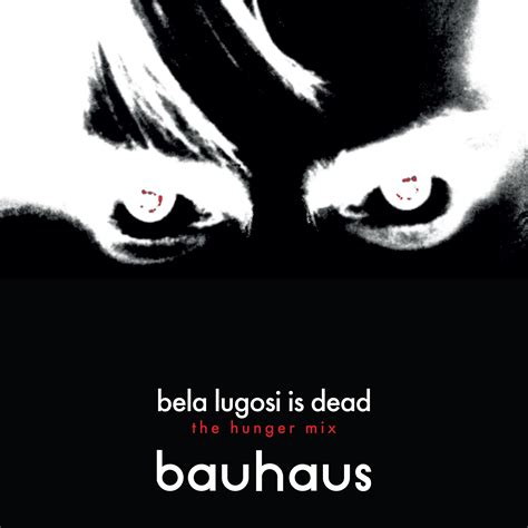 Bauhaus Bela Lugosis Dead Iheart
