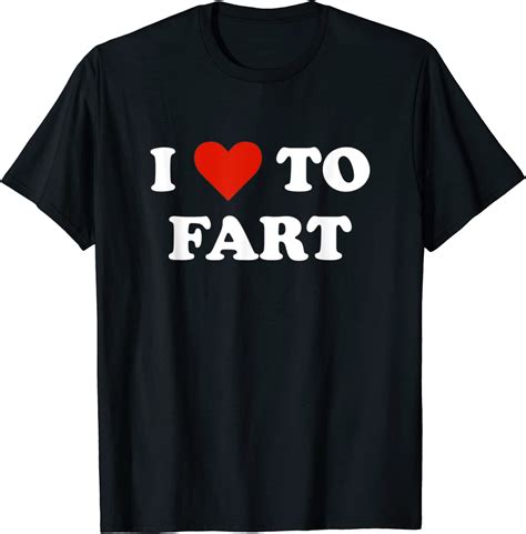 I Love To Fart Heart T Shirt Clothing