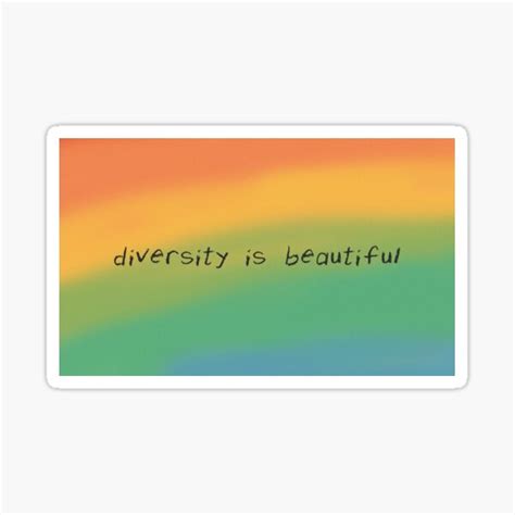 Diversity Is Beautiful Rainbow Sticker For Sale By Idrawhumans