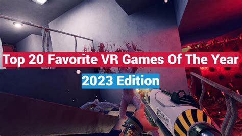 Top 20 Best Games Of The Year Across Meta Quest Psvr2 And Pcvr 2023