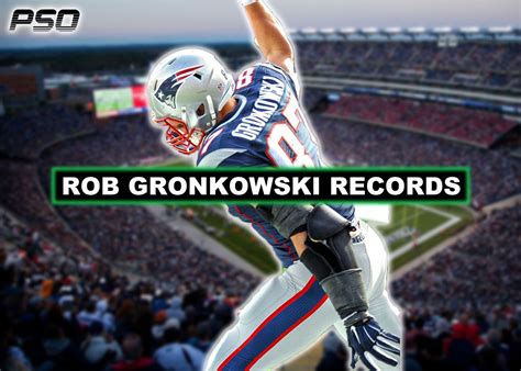 7 Records Nfls Best Te Ever Rob Gronkowski Owns Pro Sports Outlook