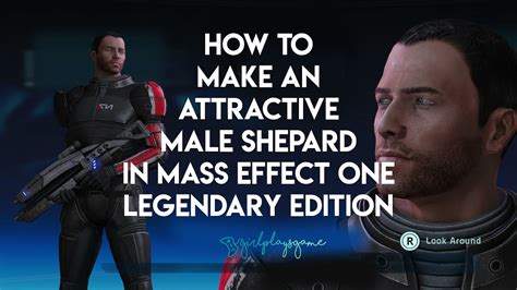 How To Make An Attractive Mshep Male Shepard Character In Mass Effect
