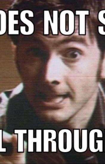 Doctor Who Original Memes Ultimate Rp Trash Wattpad
