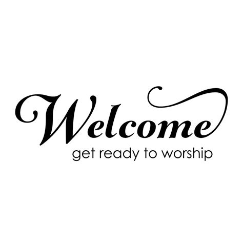 Welcome Get Ready To Worship Custom Vinyl Wall Decals Vinyl Wall