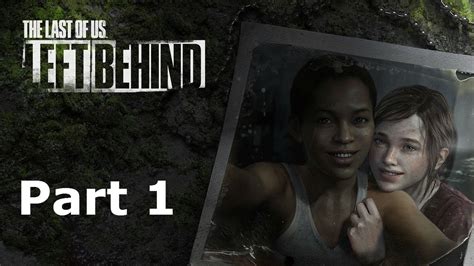 The Last Of Us Left Behind Dlc Walkthrough Part 1 Rileyandellie Hd Lets Play Gameplay
