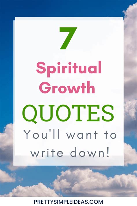 Famous quotes about spiritual growth: 7 Spiritual Growth Quotes You'll Want to Write Down - Pretty Simple Ideas