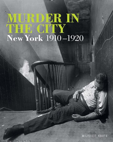 New York Crime Scene Photos Of Murders In 1910s Daily Mail Online