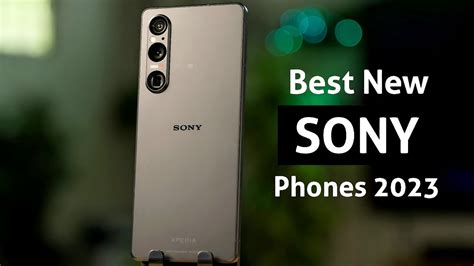 Top 5 New Sony Smartphones 2023 Youtube