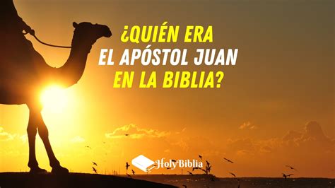 ¿quién Era El Apóstol Juan En La Biblia Holybiblia
