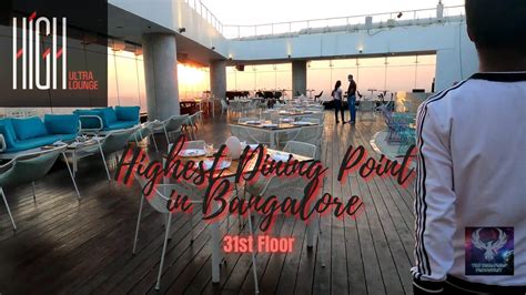 High Ultra Lounge Highest Dining Point In Bangalore 31st Floor