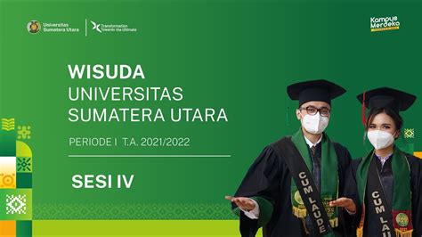 Wisuda Universitas Sumatera Utara Periode 1 Ta 20212022 Sesi 4