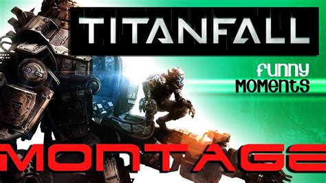 Titanfall Montage And Funny Moments Kickandsnap Xbox One