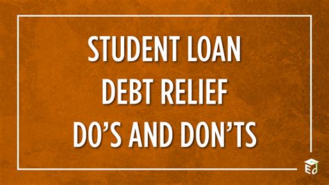 Us Dep Education Student Loan Debt Relief Dos And Donts