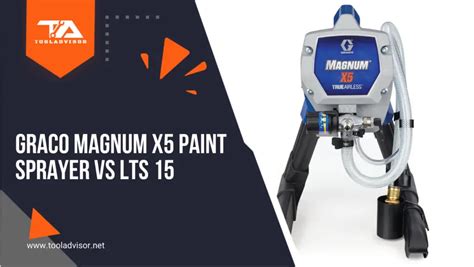 Graco Magnum X5 Paint Sprayer Vs Lts 15 2023 Tooladvisor