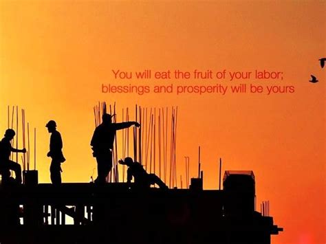 The fruits of your labor will bare the fruits of your success. Labor Day Quotes, Sayings for Labor Day