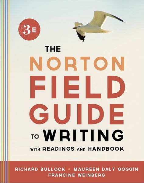 Norton field guide lets you teach the way you want to teach. The Norton Field Guide to Writing, with Readings and Handbook / Edition 3 by Richard Bullock ...
