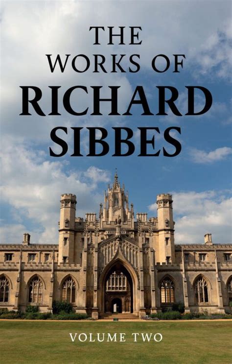 The Works Of Richard Sibbes By Richard Sibbes Banner Of Truth Usa