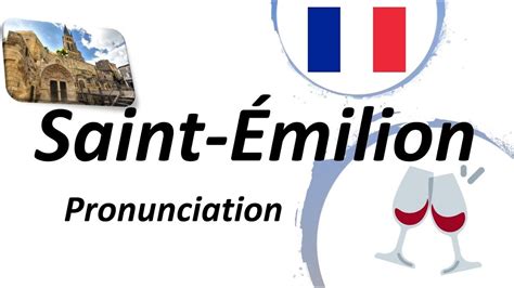 Maybe you would like to learn more about one of these? How to Pronounce Saint-Émilion? (Correctly!) French ...