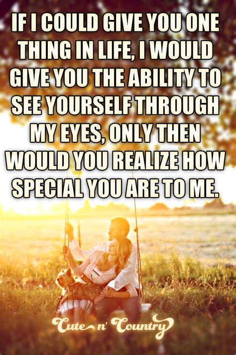 Open doors for her, pull her seat out, & talk to/treat her with the utmost respect… set expectations on how a man should treat a lady, and she'll never settle for less. Country Love Quotes And Sayings. QuotesGram