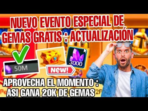 NUEVO EVENTO ESPECIAL DE GEMAS GRATIS Y RECOMPENSAS GANA GRATIS 20K