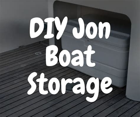 Perfect Jon Boat Storage Diy Storage For Jon Boat