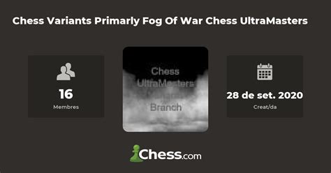 Chess Variants Primarly Fog Of War Chess Ultramasters Club Descacs