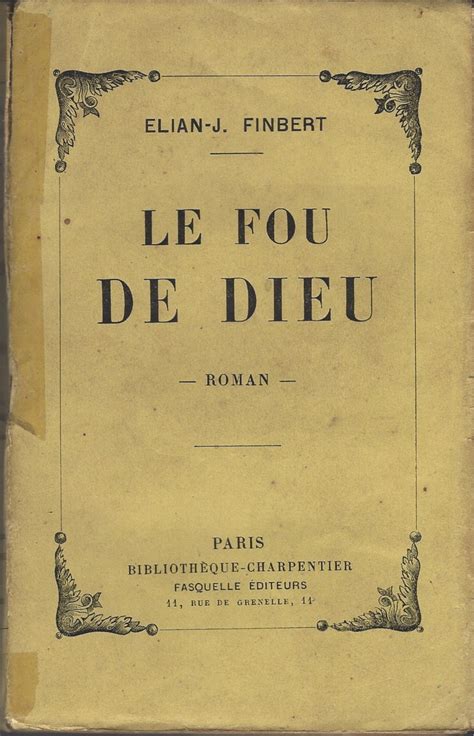Le Fou De Dieu Par Elian J Finbert Elian J Finbert Books