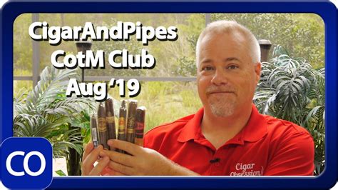 CigarAndPipes Cigar Of The Month Club August Unboxing Https