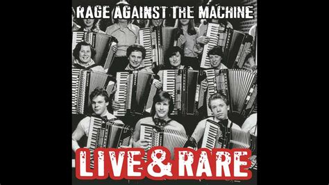 Rage Against The Machine Live And Rare Full Album Youtube